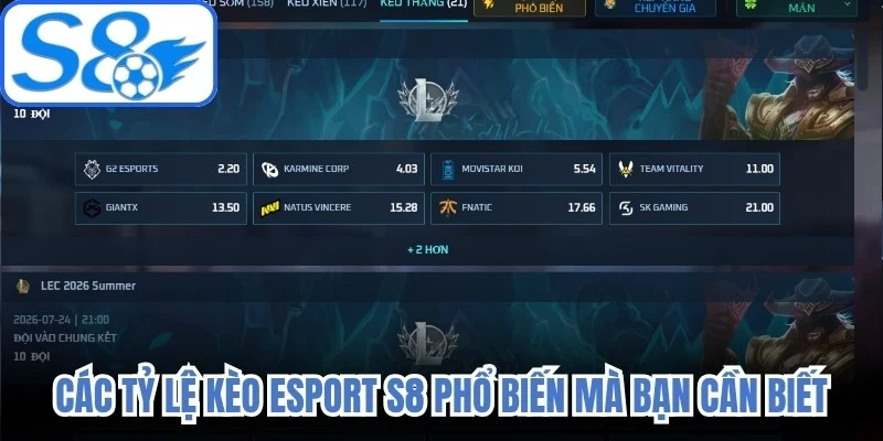 Các tỷ lệ kèo eSport S8 phổ biến mà bạn cần biết 