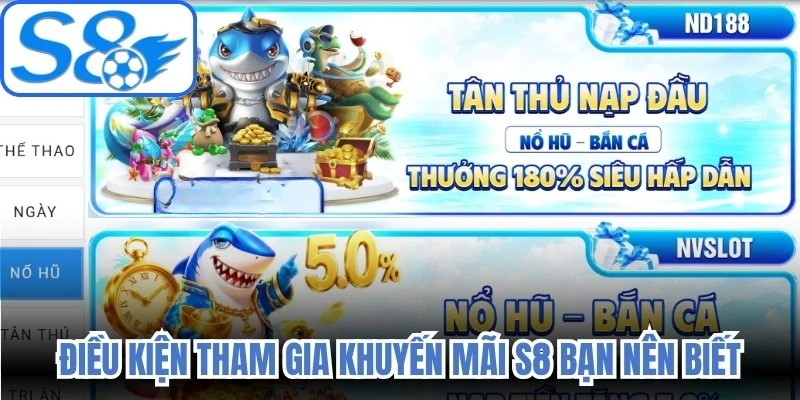 Điều kiện tham gia khuyến mãi S8 bạn nên biết 