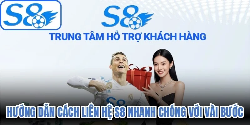 Hướng dẫn cách liên hệ S8 nhanh chóng với vài bước 