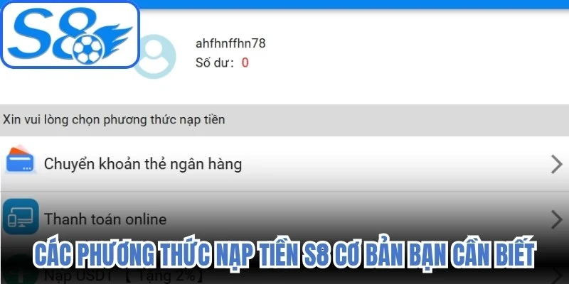 Các phương thức nạp tiền S8 cơ bản bạn cần biết 